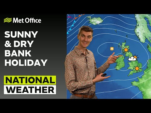 28/05/23 – Fine weather bank holiday – Evening Weather Forecast UK – Met Office Weather