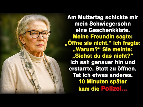 Am Muttertag schickte mir mein Schwiegersohn ein Geschenk. Meine Freundin sagte: „Öffne es nicht!“