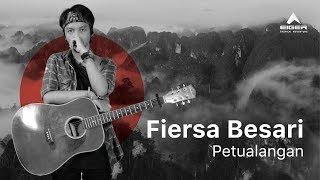 Download lagu FIERSA BESARI - Petualangan mp3
