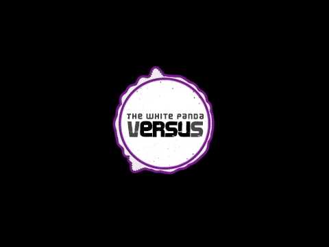 Versus (full album)  The White Panda [HD]