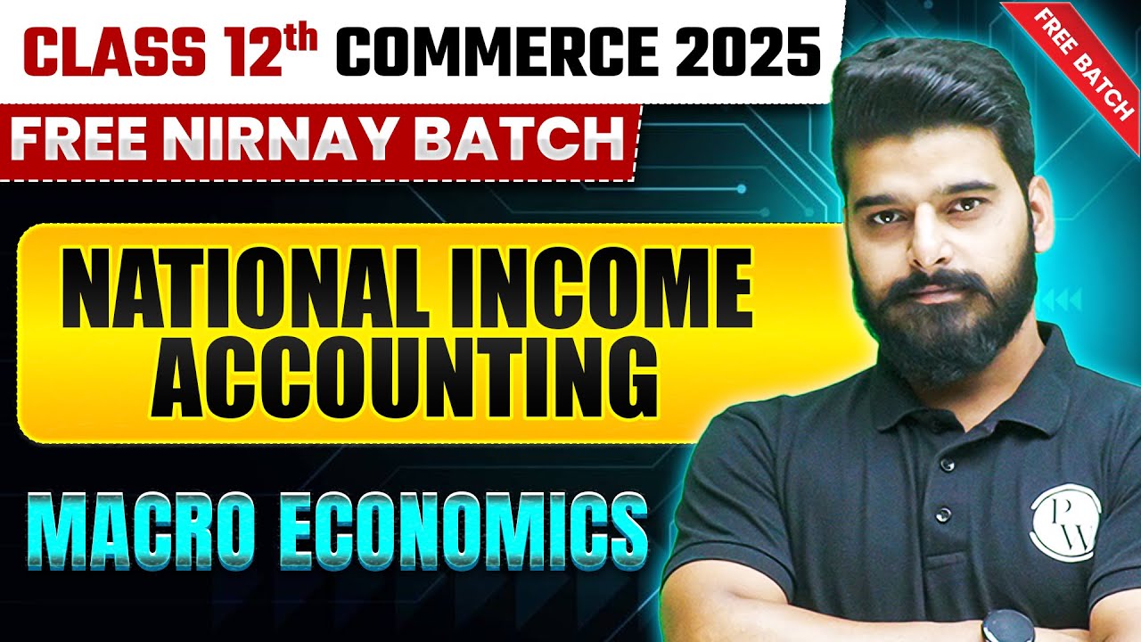 National Income Accounting | Macro Economics | Class 12th Commerce