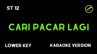 Download lagu ST 12 - CARI PACAR LAGI (KARAOKE VERSION) LOWER KEY mp3
