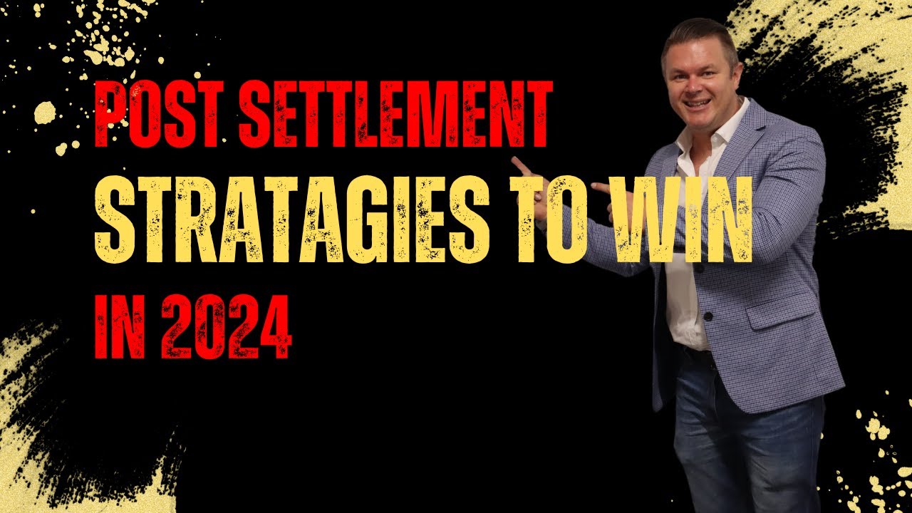 Post Settlement Strategies To Win In 2024