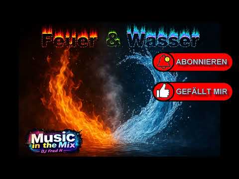 DJ Fred H  -  Feuer & Wasser