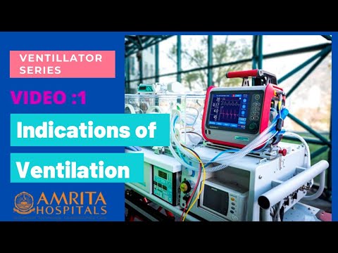 Ventilator series # 1 : Indications of Mechanical Ventilation