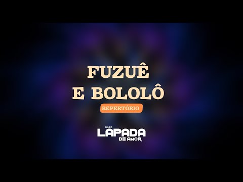 Banda Lapada de Amor - Fuzuê e Bololô [Repertório 2024] #LapadaEmDoseDupla