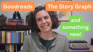 Goodreads vs. The Story Graph (plus a newcomer!) - Better Book Clubs