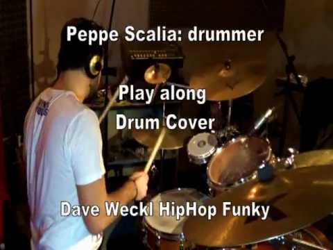 Peppe Scalia - Drumcover Dave Weckl HipHop Funk