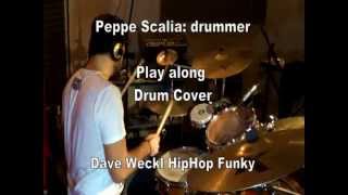 Peppe Scalia - Drumcover Dave Weckl HipHop Funk
