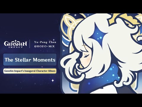 Genshin Impact Character OST Album - The Stellar Moments ...