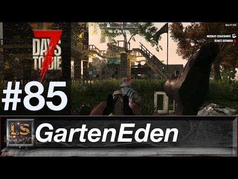 7 Days to Die [1L1T] ★ #85 gute Aufteilung -.-* [Alpha 15.1] [Deutsch]