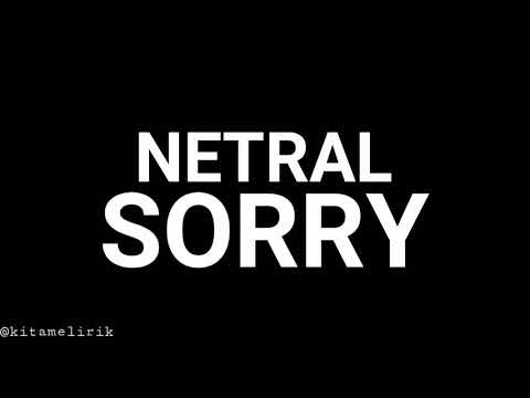 Netral - Sorry (Lirik)