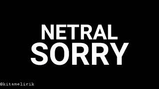 Download lagu Netral Sorry... mp3