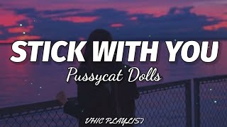 Download lagu Stick With You - Pussycat Dolls (Lyrics)🎶 mp3