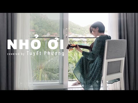 NHỎ ƠI | TUYẾT PHƯỢNG cover