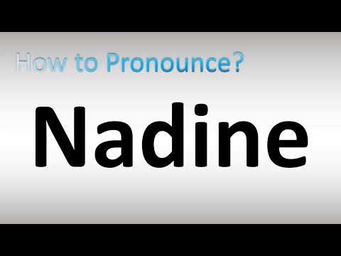 How to Pronounce Nadine