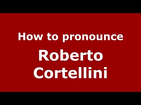 How to pronounce Roberto Cortellini (Italian/Italy)  - PronounceNames.com