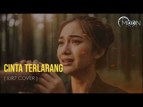 Cinta Terlarang - Ilir7 | Cover by MOON Studio
