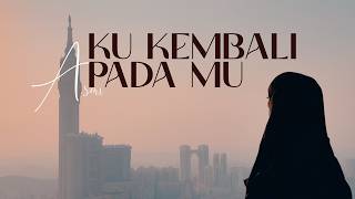 Download lagu Asmi Andi Yakin - Ku Kembali Pada Mu mp3
