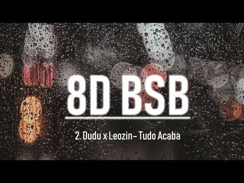 🀄2. Dudu x Leozin - Tudo Acaba (Prod. Ecologyk) | 8D AUDIO