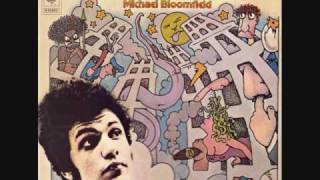 Michael Bloomfield - It's Not Killing Me - 06 - Next Time You See Me