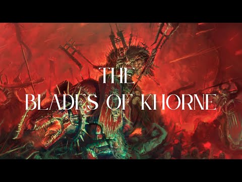 The Blades of Khorne | Sigmar's Lorekeeper
