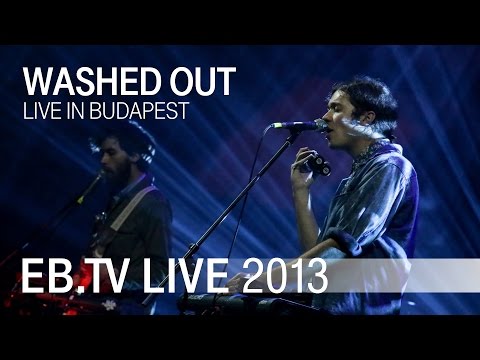 Washed Out live in Budapest (2013)