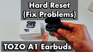 TOZO A1 Earbuds: How to Hard Reset (Problems pairing, connecting, only one side working, etc)