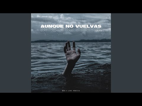 Aunque No Vuelvas