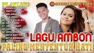 Download lagu Lagu Ambon Paling Menyentuh Hati | Lagu Indonesia Timur | Po Ambom mp3