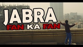 Jabra FAN Ka FAN Song | Jabra Parody | #FanMade