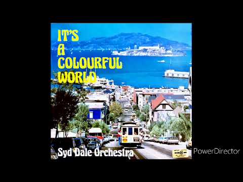 IT’S A COLOURFUL WORLD     ＳＹＤ   ＤＡＬＥ  ＯＲＣＨＥＳＴＲＡ