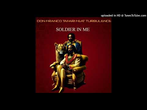 Turbulence & Don Franco Tafari - Soldier In Me (July 2023)