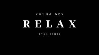 RELAX by Young Dev