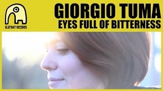 GIORGIO TUMA - Eyes Full Of Bitterness [Official]