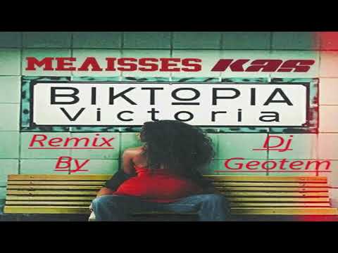 Melisses X Kas - Viktoria Remix By Dj Geotem