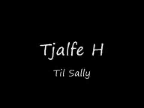 Tjalfe H - Til Sally