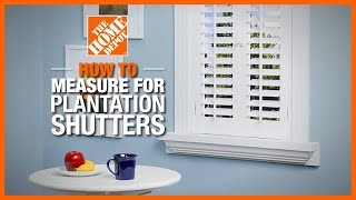 How to Measure for Plantation Shutters | The Home Depot