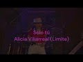 Alicia Villarreal - Solo tú (letra)