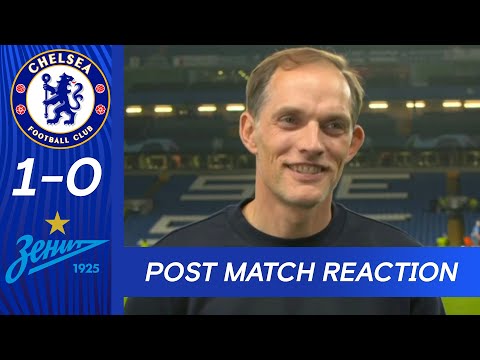 Tuchel Reacts To Opening Champions League Win | Chelsea 1-0 Zenit | Post Match Reaction