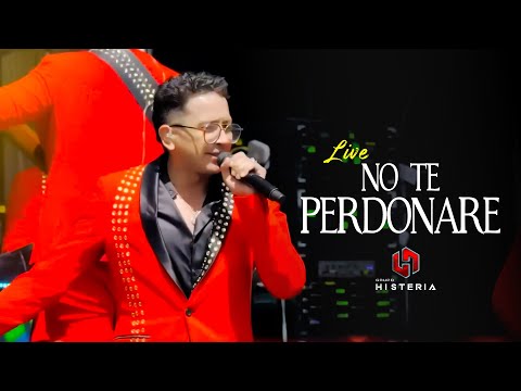 HISTERIA - NO TE PERDONARE (PRIMICIA 2024)