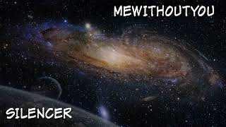 MewithoutYou - Silencer