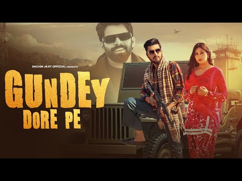 Gundey Dore Pe (Official Video) - Sachin Jaat | Babli Jhuriya | Masoom Sharma & Swara Verma