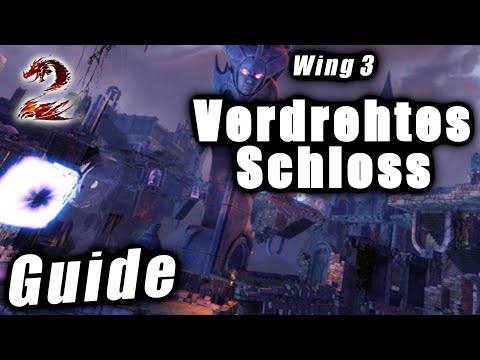 Wing 3 VERDREHTES SCHLOSS Guide -  Guild Wars 2 Raid Guide