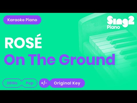 ROSÉ - On The Ground (Karaoke Piano)
