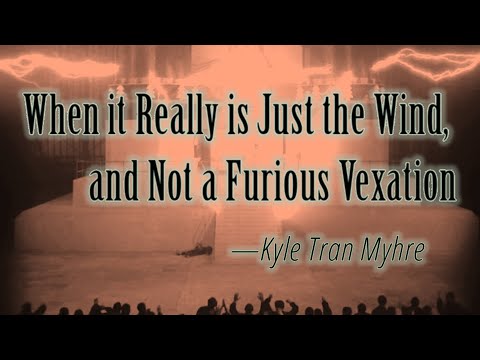 Kyle Tran Myhre Reads “When it Really is Just the Wind, and Not a Furious Vexation”