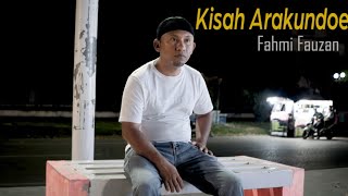 Download lagu lagu terbaru fahmi fauzan 2022 kisah Arakundoe cip... mp3