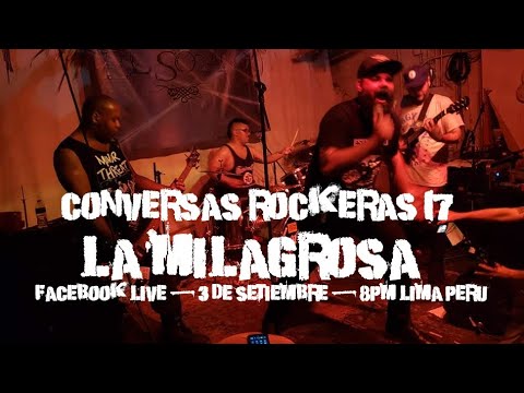Conversas Rockeras #17 - La Milagrosa  (3 de setiembre 2020)