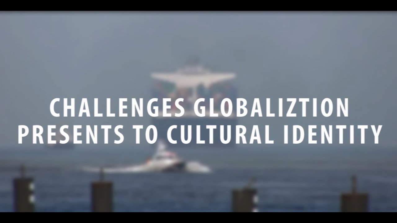 How globalization effects our cultural Identity?