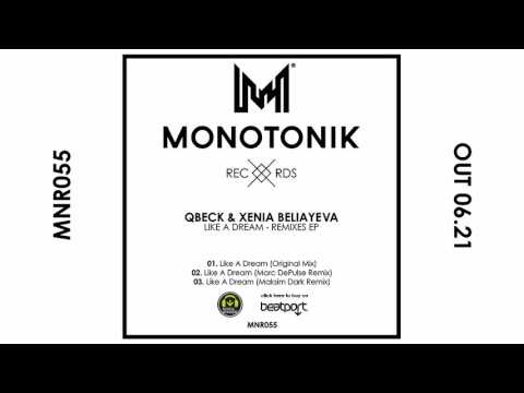 Qbeck & Xenia Beliayeva - Like A Dream (Maksim Dark Remix) [Monotonik Records]